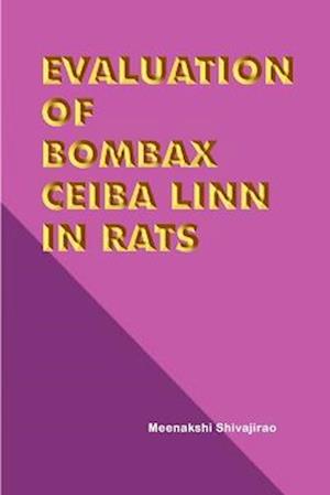EVALUATION OF BOMBAX CEIBA  LINN IN RATS