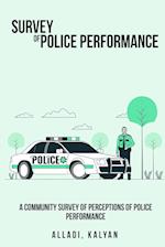 A Community Survey of Perceptions of Police Performance 