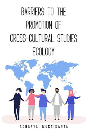 Barriers to the Promotion of Cross-Cultural Studies Ecology