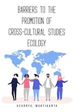 Barriers to the Promotion of Cross-Cultural Studies Ecology 