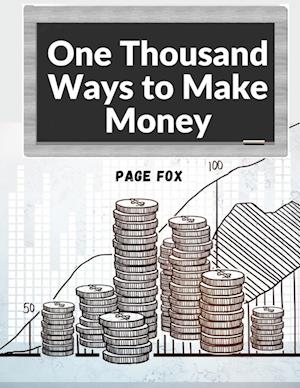 One Thousand Ways to Make Money