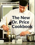 The New Dr. Price Cookbook: Pastry, Soup,Fish, Meat, Poultry, and Many More 