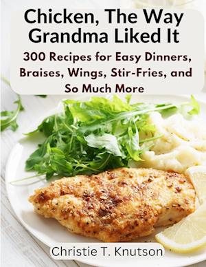 Chicken, The Way Grandma Liked It