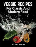 Veggie Recipes For Classic And Modern Food