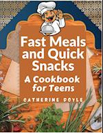 Fast Meals and Quick Snacks: A Cookbook for Teens 