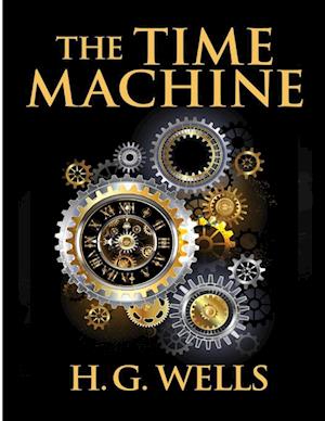 The Time Machine, by H.G. Wells