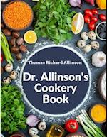 Dr. Allinson's Cookery Book: Comprising Many Valuable Vegetarian Recipes 
