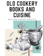 Old Cookery Books and Cuisine 