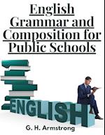 English Grammar and Composition for Public Schools 