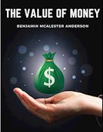 The Value of Money: Understanding The Value of Money in Your Life 