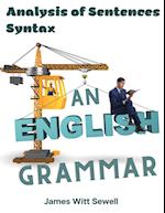 An English Grammar: Analysis of Sentences, Syntax 