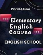Elementary English Course: From Grammar to Vocabulary and Pronunciation 