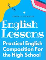 Practical English Composition For the High School 