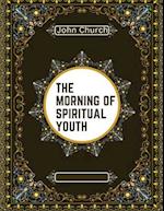 The Morning of Spiritual Youth 