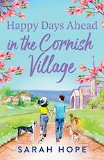 Happy Days Ahead in the Cornish Village