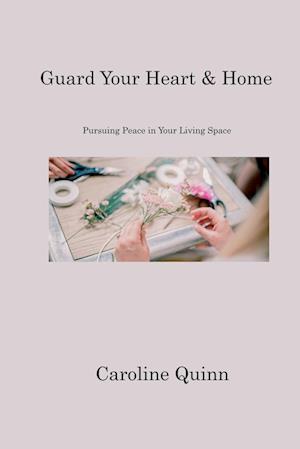 Guard Your Heart & Home