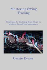 Mastering Swing Trading