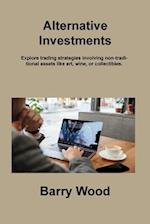 Alternative Investments: Explore trading strategies involving non-traditional assets like art, wine, or collectibles. 