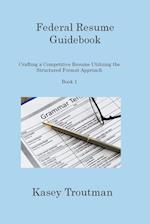 Federal Resume Guidebook Book 1