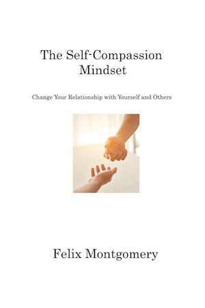 The Self-Compassion Mindset