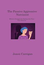 The Passive Aggressive Narcissist