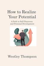 How to Realize Your Potential