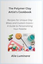 The Polymer Clay Artist's Cookbook