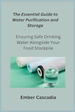 The Essential Guide to Water Purification and Storage