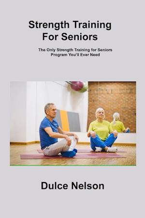 Strength Training For Seniors