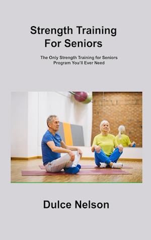 Strength Training For Seniors