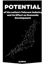 Potential of the nation's Telecom Industry and Its Effect on Economic Development 