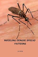 Modeling Dengue spread patterns 