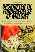 OPSKRIFTER TIL FORBEREDELSE AF MÅLSÆT