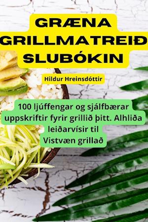 Græna grillmatreiðslubókin