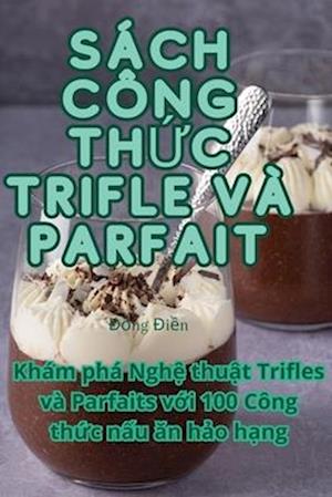 SÁCH CÔNG TH¿C TRIFLE VÀ PARFAIT