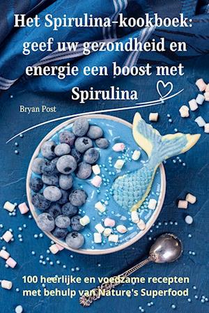 Het Spirulina-kookboek