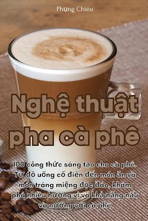 Ngh&#7879; thu&#7853;t pha cà phê