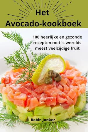 Het Avocadokookboek