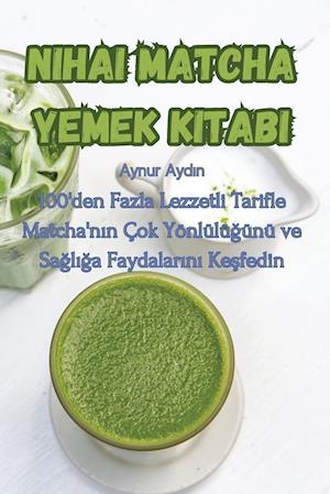 Nihai Matcha Yemek Kitab¿