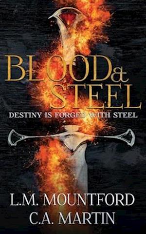 Få Blood & Steel af Ca Martin som Paperback bog på engelsk