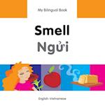 My Bilingual Book-Smell (English-Vietnamese)