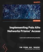 Implementing Palo Alto Networks Prisma® Access