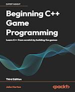 Beginning C++ Game Programming - Third Edition