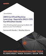 AWS Certified Machine Learning - Specialty (MLS-C01) Certification Guide - Second Edition