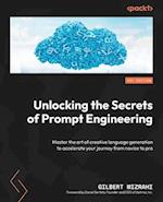 Unlocking the Secrets of Prompt Engineering