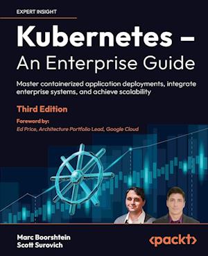 Kubernetes - An Enterprise Guide - Third Edition