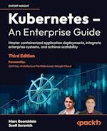 Kubernetes - An Enterprise Guide - Third Edition