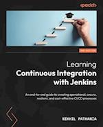 Learning Continuous Integration with Jenkins - Third Edition