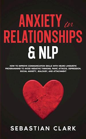 Anxiety In Relationships & NLP