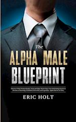 The Alpha Male Blueprint